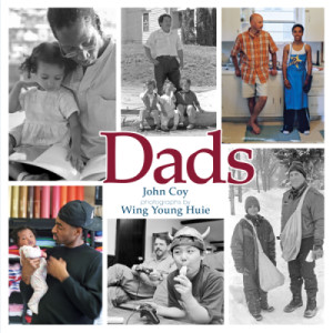 Dads by John Coy and Wing Young Huie