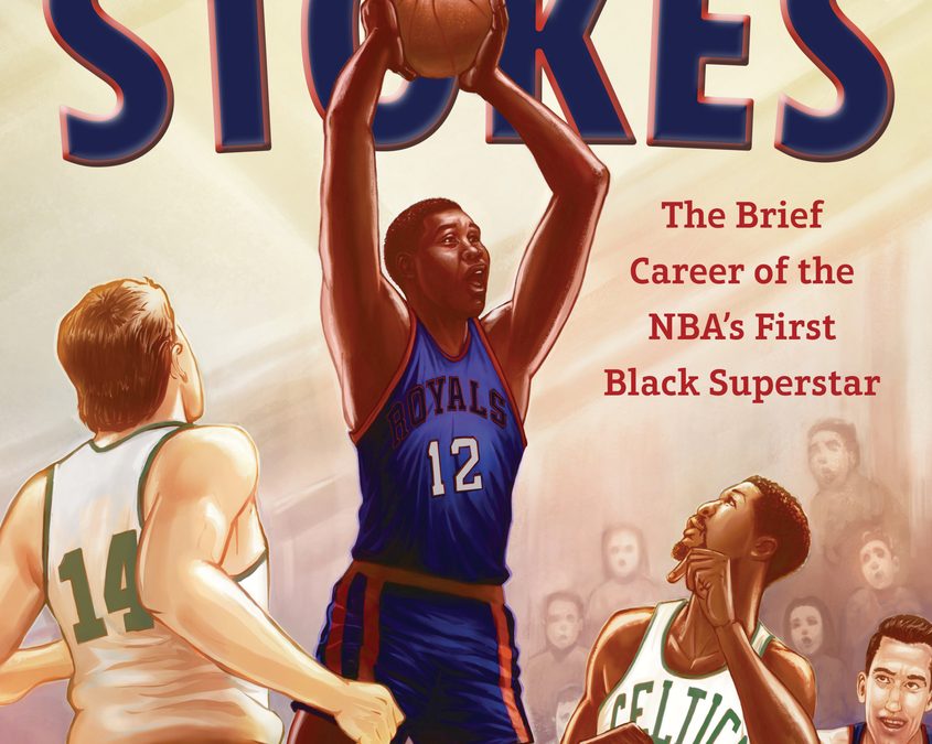Stokes: The Brief Career of the NBA’s First Black Superstar